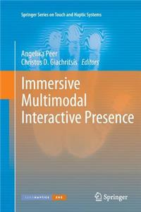 Immersive Multimodal Interactive Presence