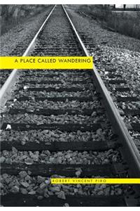 Place Called Wandering