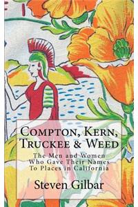 Compton, Kern, Truckee & Weed