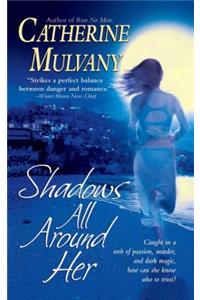 Shadows All Around Her