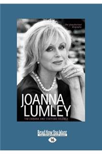 Joanna Lumley: The Biography (Large Print 16pt)