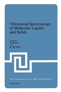 Vibrational Spectroscopy of Molecular Liquids and Solids