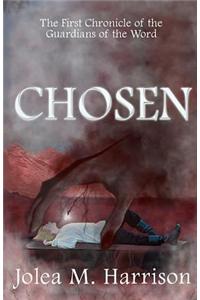 Chosen: The First Chronicle of the Guardians of the Word