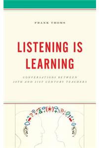 Listening Is Learning