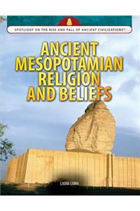 Ancient Mesopotamian Religion and Beliefs