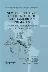 New Perspectives in the Study of Mesoamerican Primates