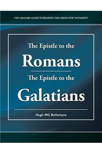 Epistle to the Romans the Epistle to the Galatians