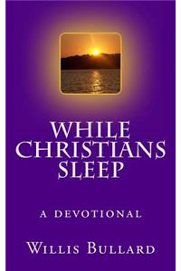 While Christians Sleep