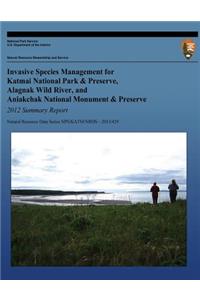 Invasive Species Management for Katmai National Park and Preserve, Alagnak Wild River, and Aniakchak National Monument and Preserve