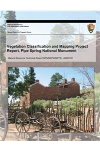 Vegetation Classification and Mapping Project Report, Pipe Spring National Monument