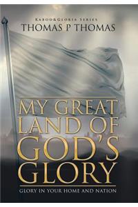 My Great Land of God's Glory