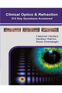 Clinical Optics and Refraction 313 Key Questions Answered