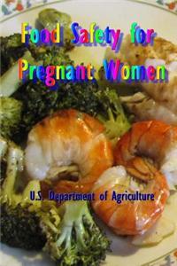 Food Safety for Pregnant Women
