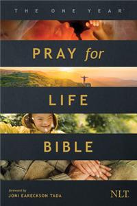 NLT One Year Pray for Life Bible (Softcover), The