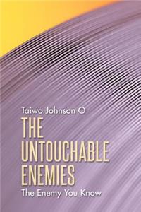 The Untouchable Enemies