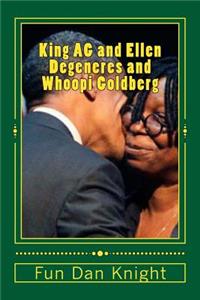 King AG and Ellen DeGeneres and Whoopi Goldberg: King A G Studies the Funny Comedienes