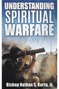 Understanding Spiritual Warfare