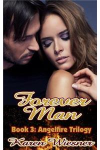 Angelfire Trilogy, Book 3: Forever Man
