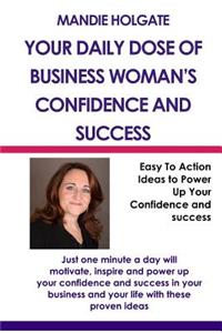 Your Daily Dose Of Business Woman's Confidence & Success