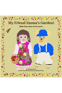 My Friend Emma's Garden!
