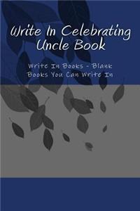 Write In Celebrating Uncle Book