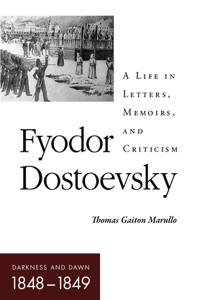 Fyodor Dostoevsky-Darkness and Dawn (1848-1849)
