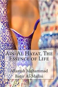 Ain-Al Hayat, The Essence of Life