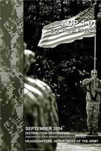 Army Doctrine Publication ADP 1-01 Doctrine Primer September 2014