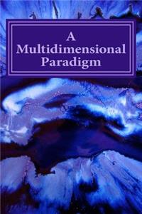 Multidimensional Paradigm