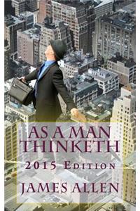 As a Man Thinketh 2015 Edition