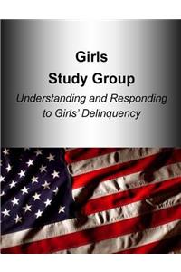 Girls Study Group Understanding and Responding to Girls? Delinquency
