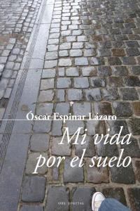 Mi Vida Por El Suelo