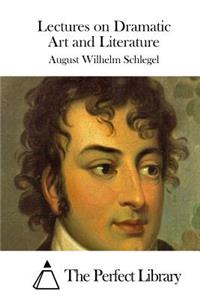 Lectures on Dramatic Art and Literature
