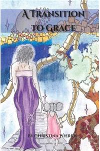 Transition to Grace