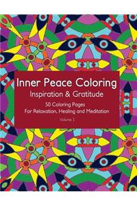 Inner Peace Coloring - Inspiration & Gratitude - 50 Coloring Pages for Relaxation, Healing and Meditation