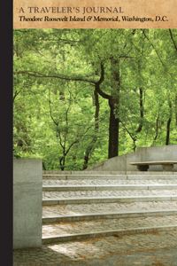 Theodore Roosevelt Island & Memorial, Washington, D.C.: A Traveler's Journal