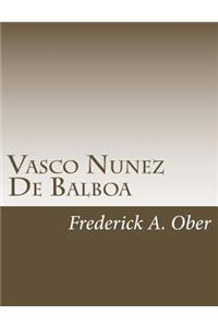 Vasco Nunez De Balboa