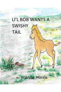 Li'l Bob Wants a Swishy Tail