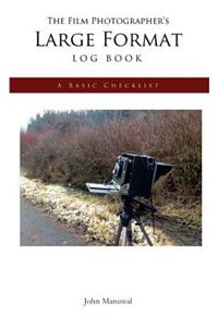 The Film Photographer's Large Format Log Book