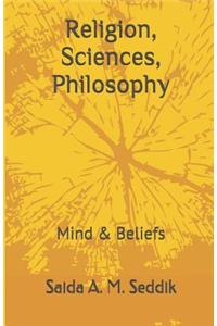 Religion, Sciences, Philosophy