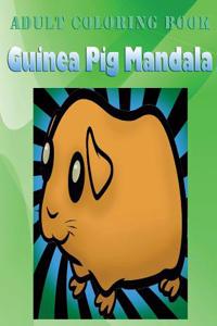 Adult Coloring Book: Guinea Pig Mandala