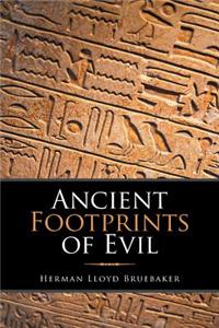 Ancient Footprints of Evil