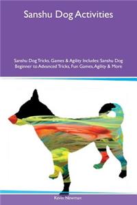 Sanshu Dog Activities Sanshu Dog Tricks, Games & Agility Includes