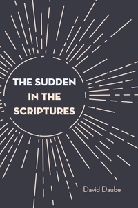 Sudden in the Scriptures