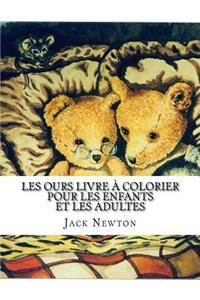 Les Ours Livre à Colorier Pour Les Enfants Et Les Adultes: Incroyable Ours, la méditation, le soulagement du stress et de détente avec Unique 46 Incroyable ours