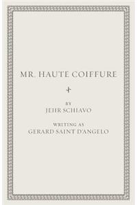 Mr. Haute Coiffure