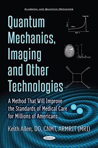 Quantum Mechanics, Imaging & Other Technologies