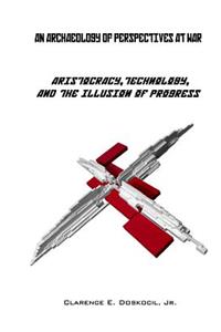 An Archaeology of Perspectives at War