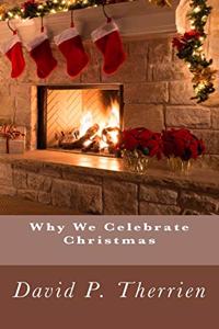 Why We Celebrate Christmas