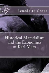 Historical Materialism and the Economics of Karl Marx